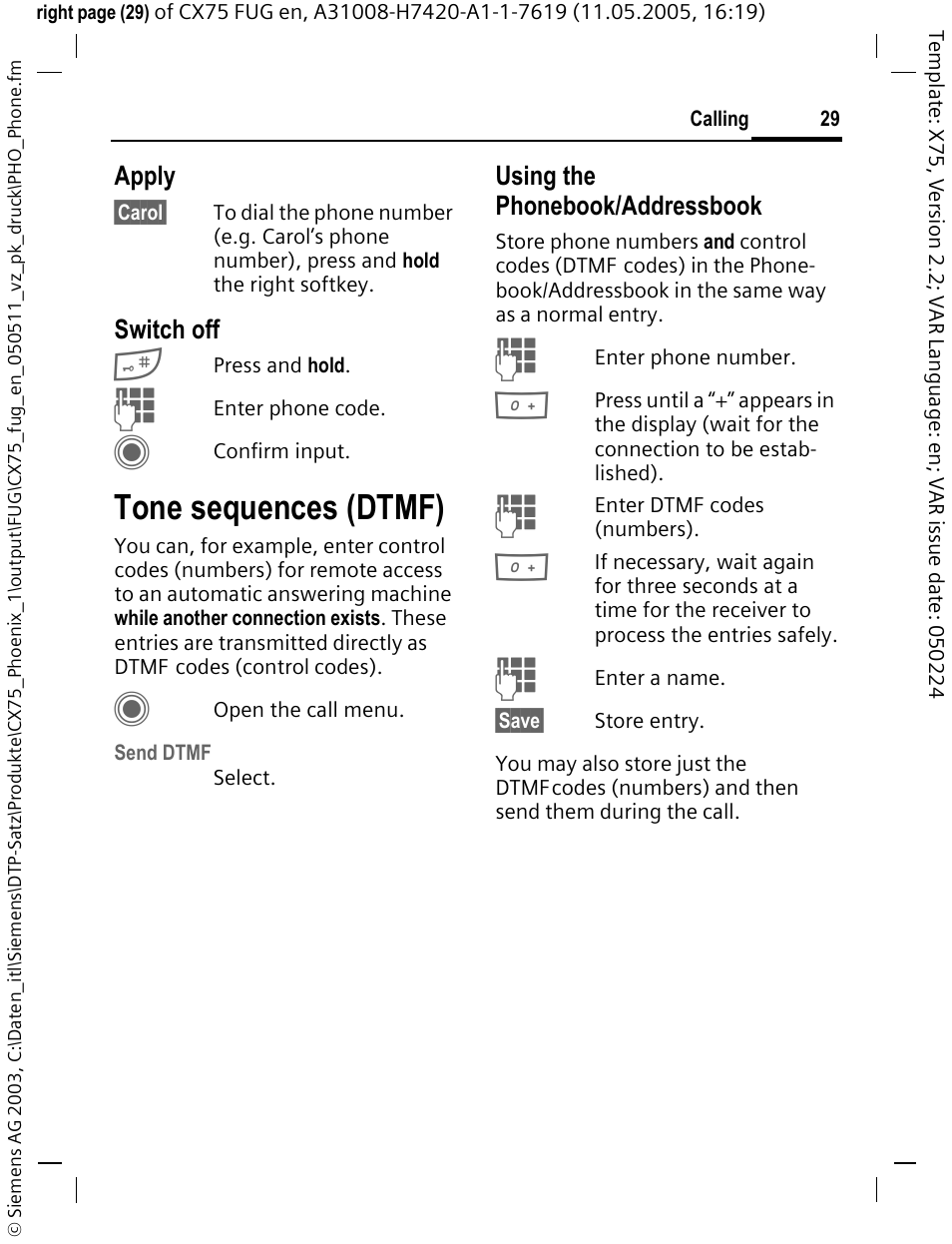 Tone sequences (dtmf), Apply, Switch off | Using the phonebook/addressbook | Siemens CX75 User Manual | Page 30 / 152