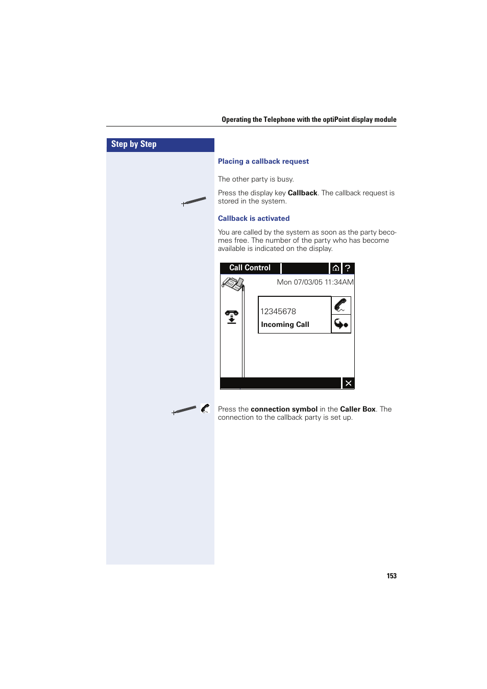 Placing a callback request, The other party is busy, Callback is activated | Siemens HIPATH 8000 OPTIPOINT410 User Manual | Page 153 / 242