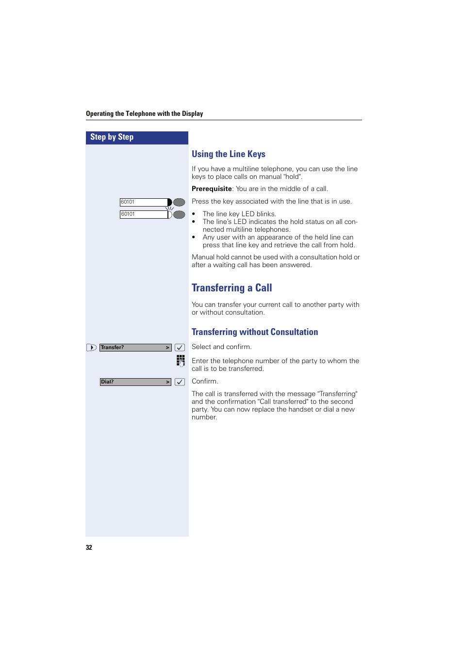 Using the line keys, Transferring a call, Transferring without consultation | Siemens HIPATH 8000 OPTIPOINT410 User Manual | Page 32 / 242