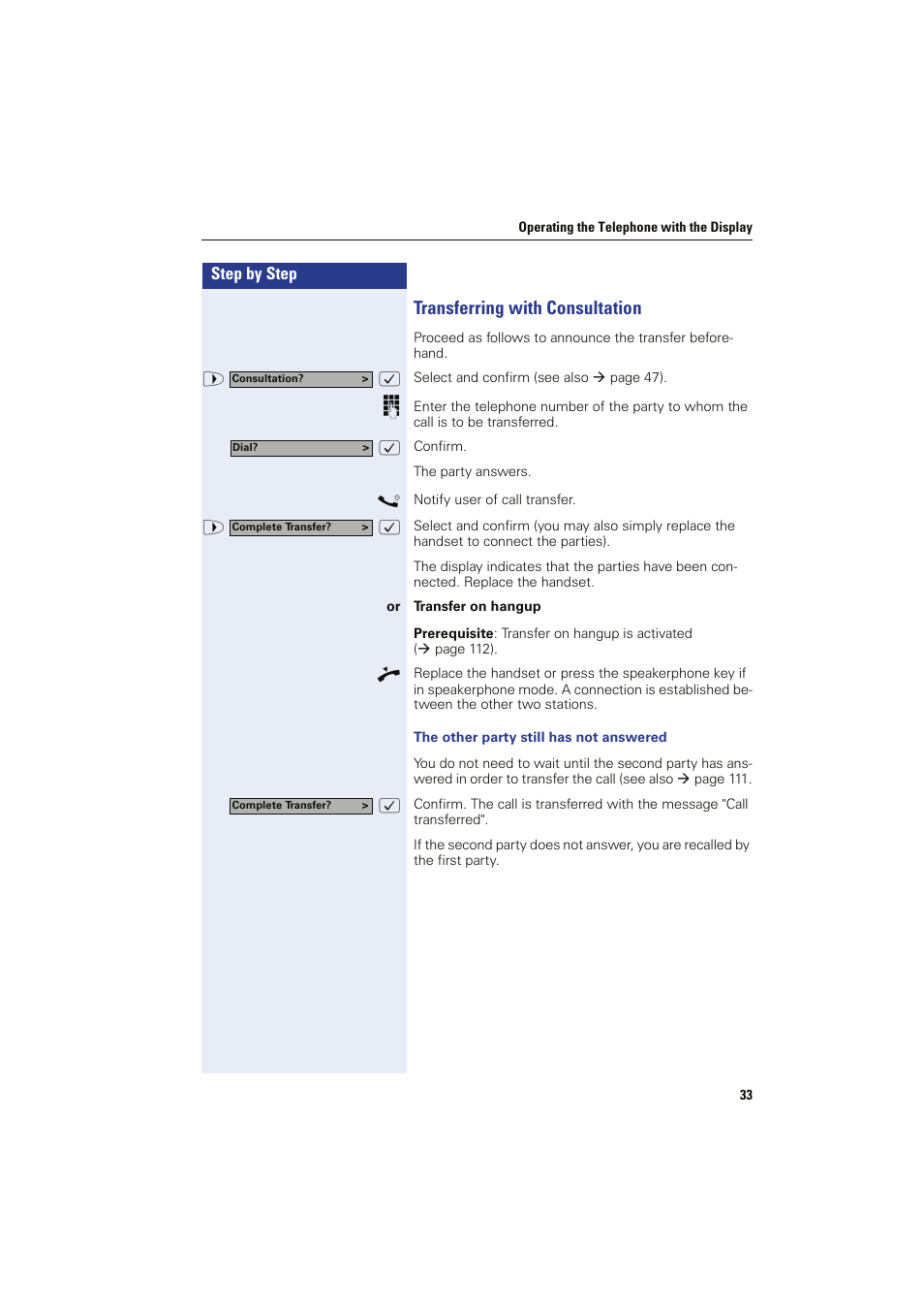 Transferring with consultation, Transfer on hangup, The other party still has not answered | Siemens HIPATH 8000 OPTIPOINT410 User Manual | Page 33 / 242