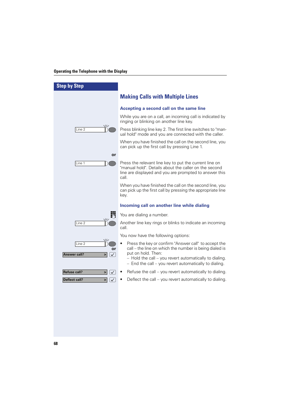 Making calls with multiple lines, Accepting a second call on the same line, Incoming call on another line while dialing | Siemens HIPATH 8000 OPTIPOINT410 User Manual | Page 68 / 242