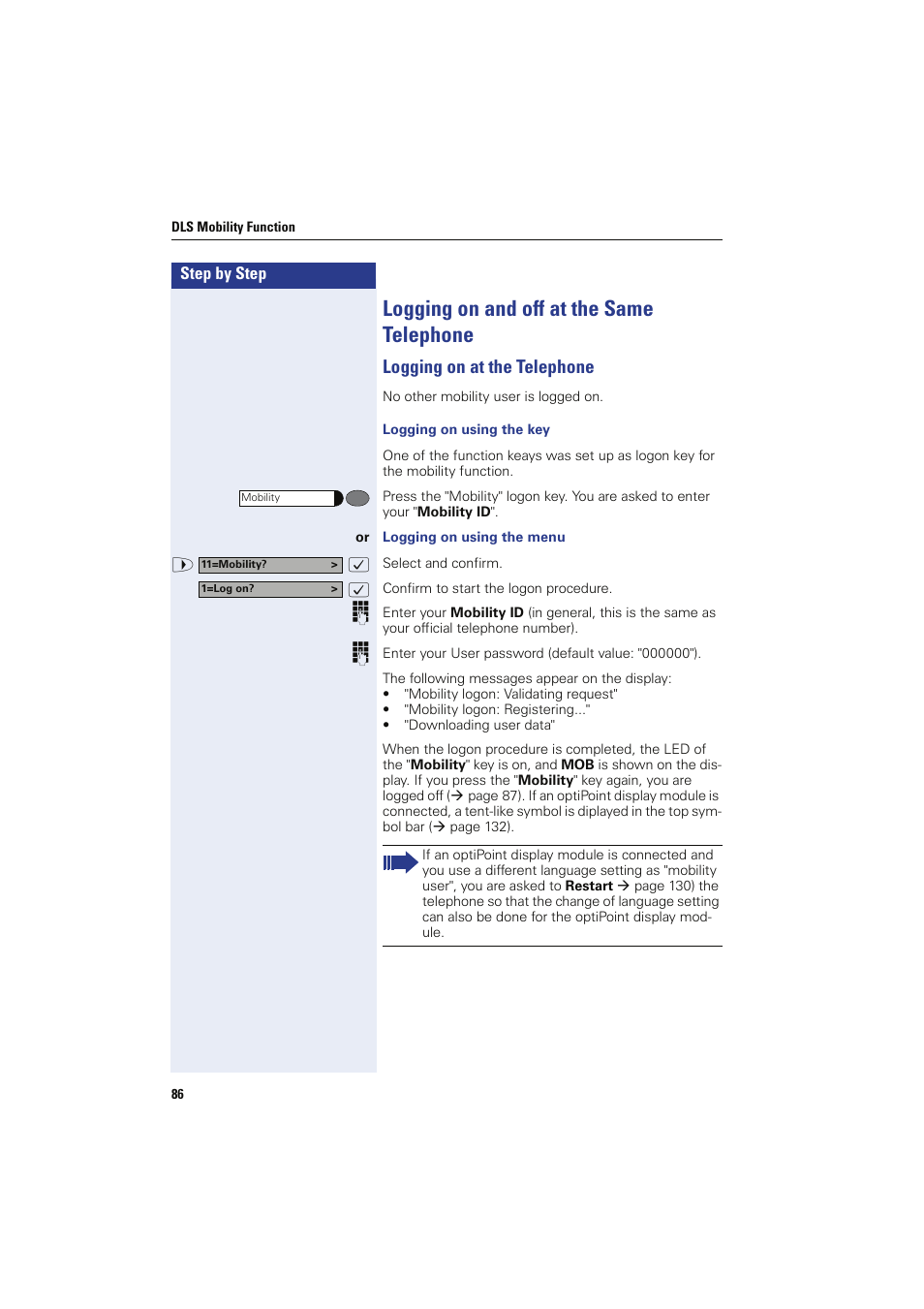 Logging on and off at the same telephone, Logging on at the telephone, Logging on using the key | Logging on using the menu, Y user | Siemens HIPATH 8000 OPTIPOINT410 User Manual | Page 86 / 242