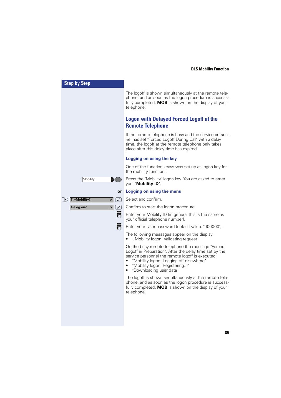 Logging on using the key, Logging on using the menu | Siemens HIPATH 8000 OPTIPOINT410 User Manual | Page 89 / 242