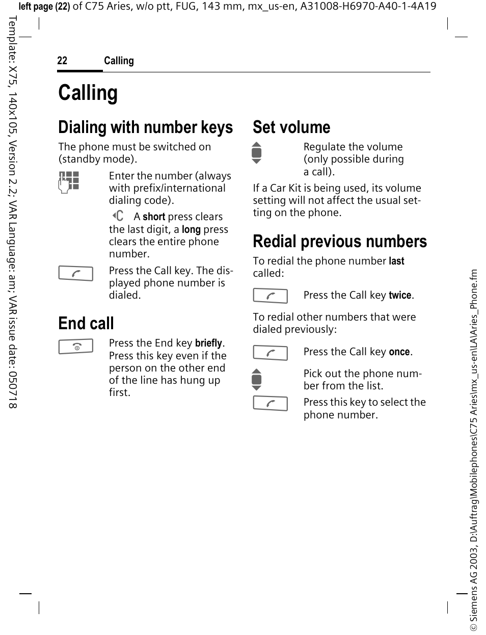 Calling, Dialing with number keys, End call | Set volume, Redial previous numbers | Siemens Gigaset 200 User Manual | Page 23 / 139