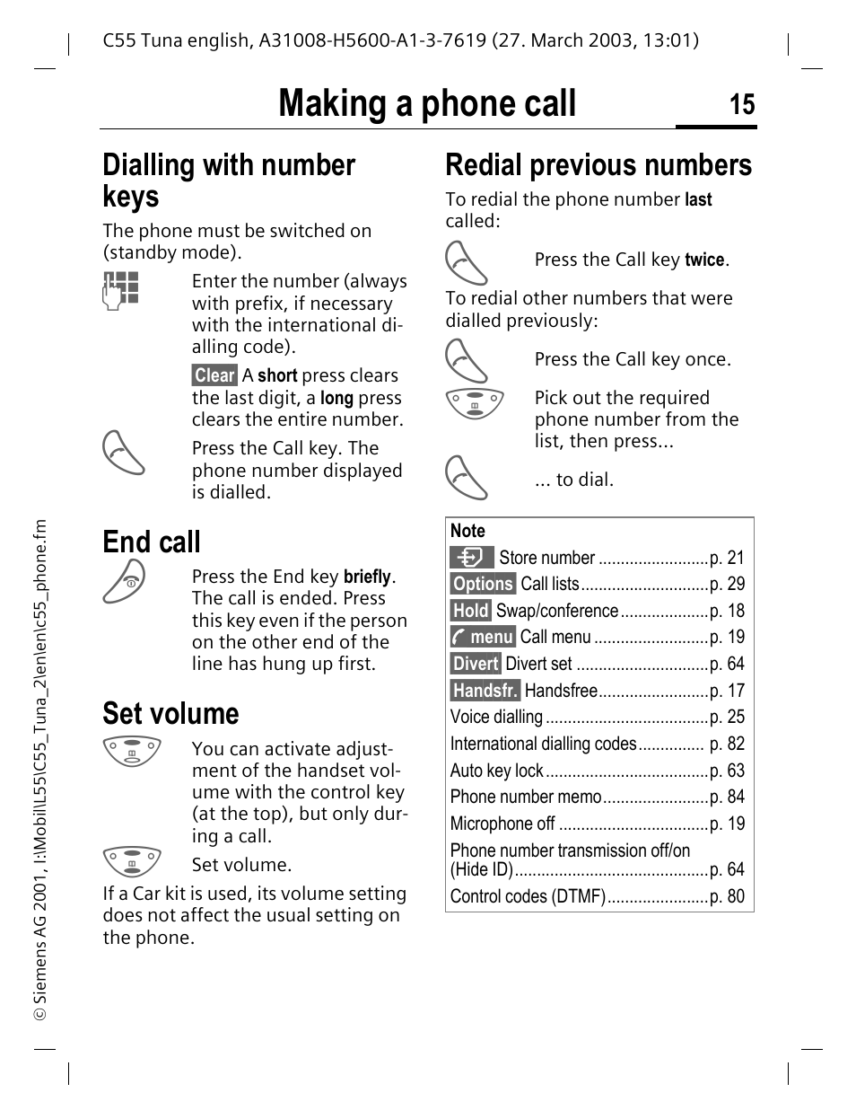 Making a phone call, Dialling with number keys, End call | Set volume, Redial previous numbers | Siemens C55 User Manual | Page 16 / 110