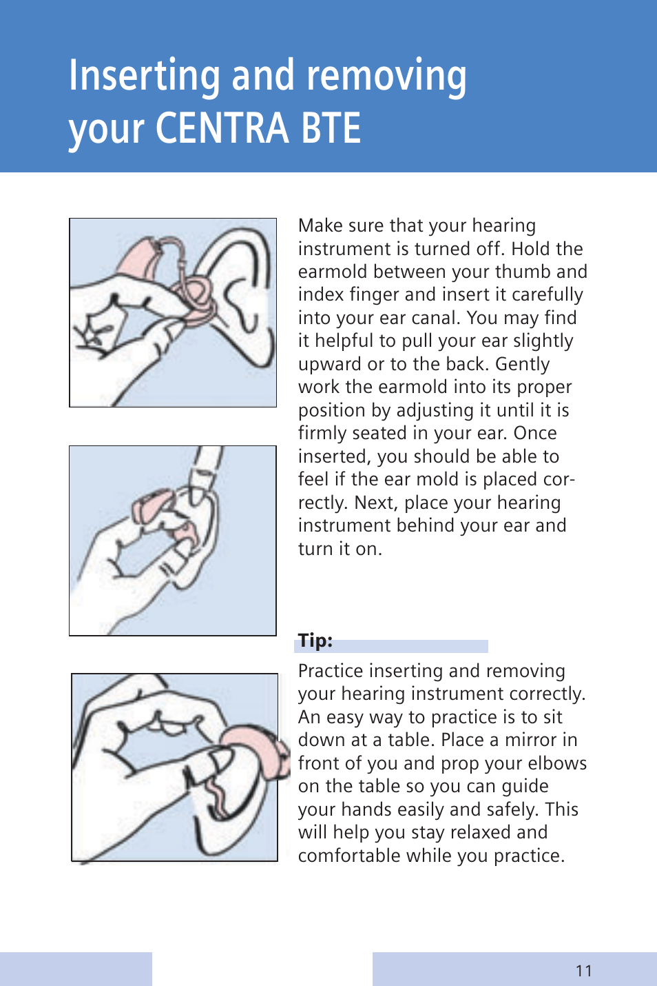 Inserting and removing your centra bte | Siemens CENTRA Behind-the-Ear System User Manual | Page 11 / 28