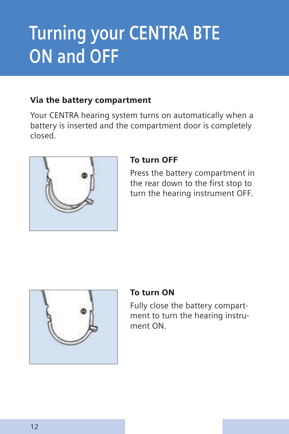 Turning your centra bte on and off | Siemens CENTRA Behind-the-Ear System User Manual | Page 12 / 28