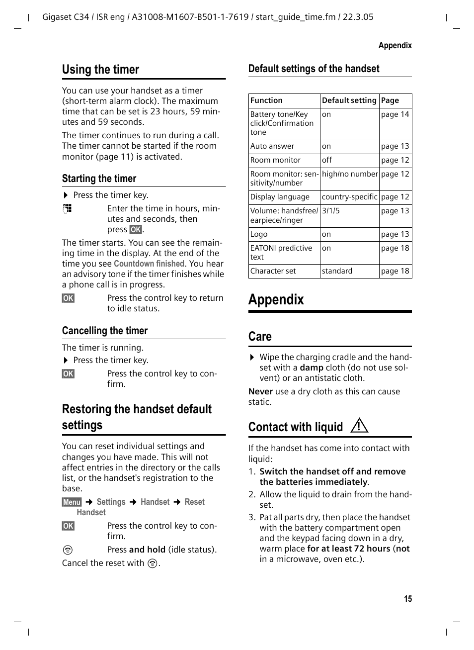 Starting the timer, Cancelling the timer, Restoring the handset default settings | Default settings of the handset, Appendix, Care, Contact with liquid, Care contact with liquid, Using the timer | Siemens Gigaset C34 User Manual | Page 16 / 23