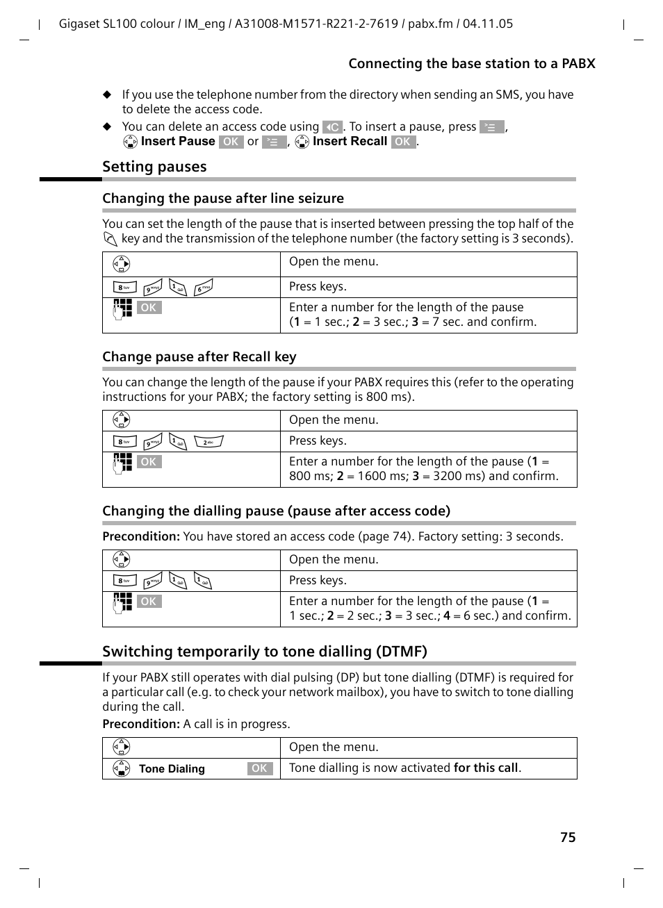 Setting pauses, Changing the pause after line seizure, Change pause after recall key | Switching temporarily to tone dialling (dtmf), N o 1 l, N o 1 2, N o 1 1 | Siemens Gigaset SL100 User Manual | Page 76 / 93