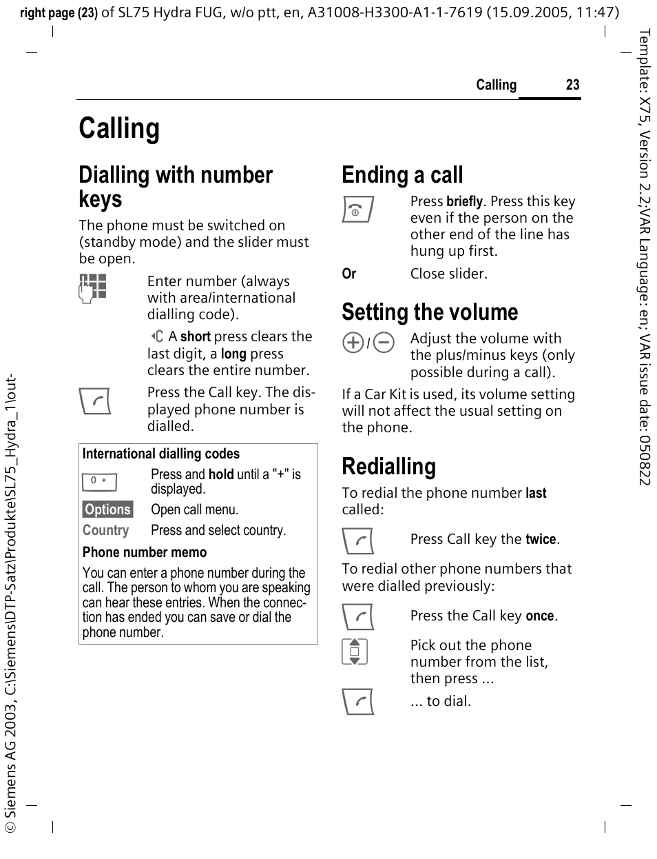 Calling, Ending a call, Setting the volume | Dialling with number keys, Redialling | Siemens SL75 User Manual | Page 24 / 139