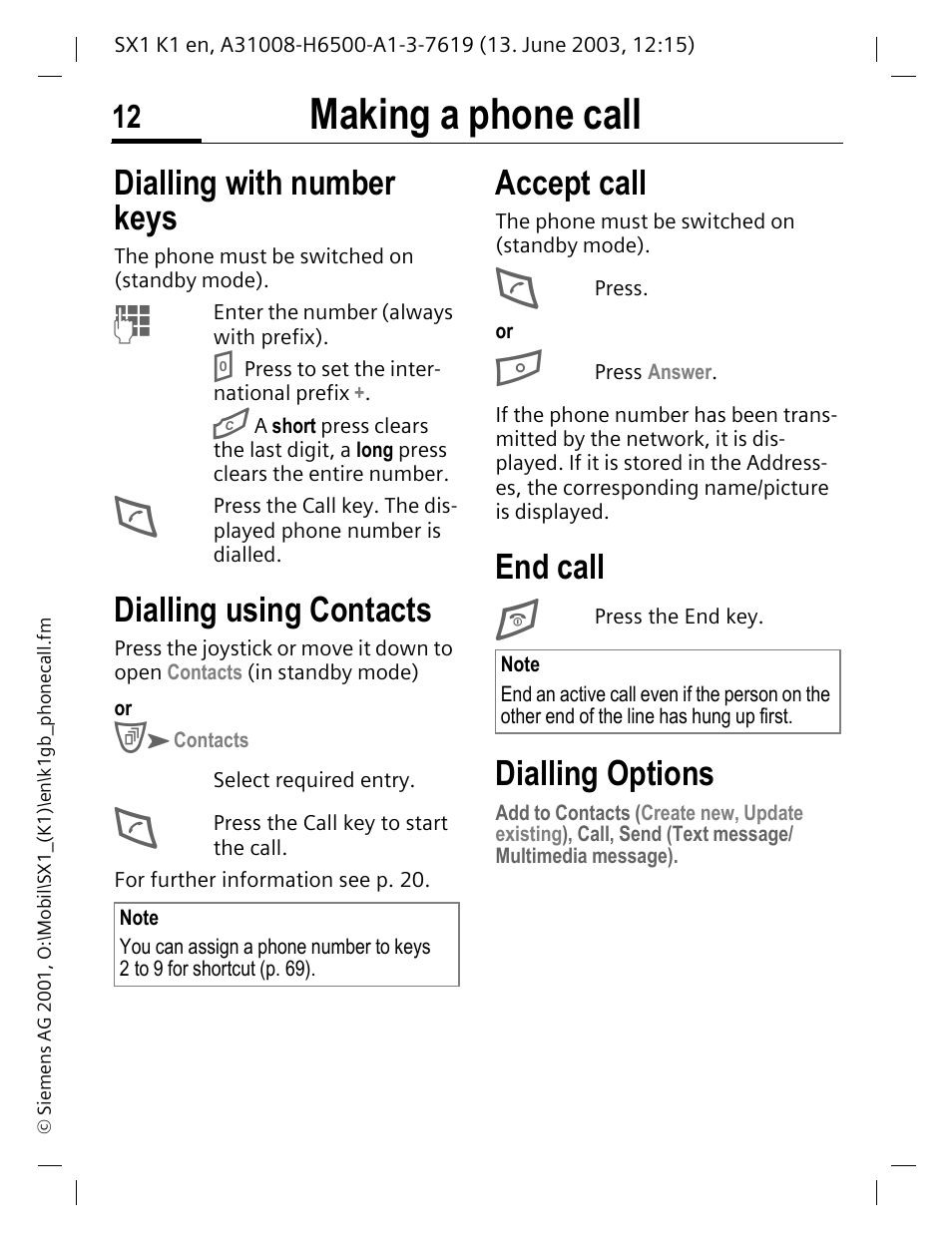 Making a phone call, Dialling with number keys, Dialling using contacts | Accept call, End call, Dialling options | Siemens SX1 User Manual | Page 13 / 103