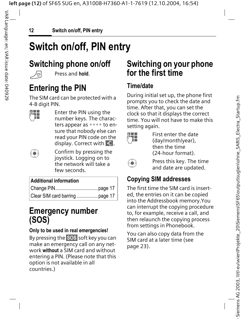 Switch on/off, pinentry, Entering the pin, Emergency number (sos) | Switch on/off, pin entry, Switching phone on/off, Switching on your phone for the first time | Siemens SF65 User Manual | Page 13 / 71