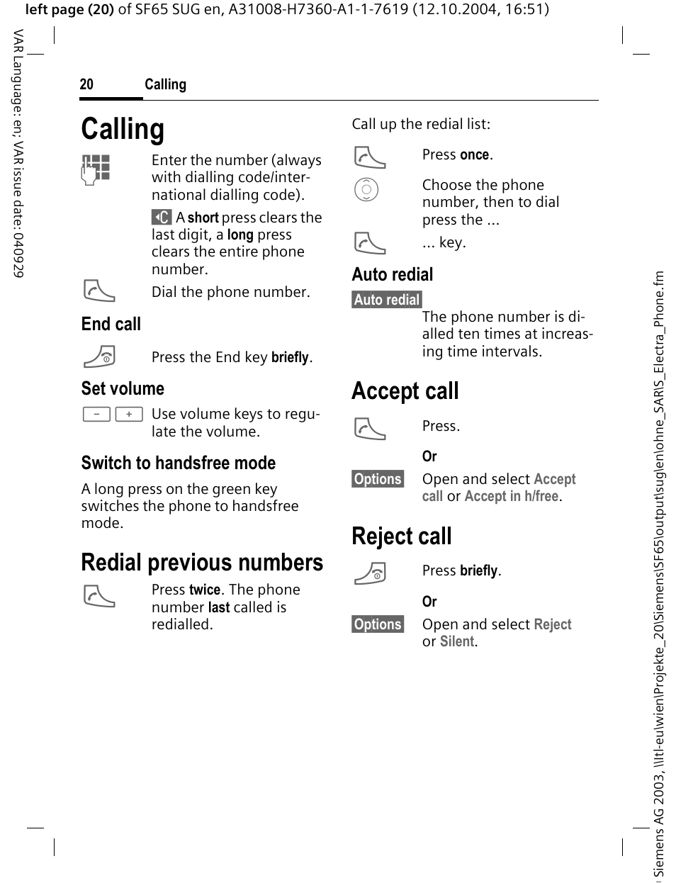 Calling, Redial previous numbers, Accept call | Reject call | Siemens SF65 User Manual | Page 21 / 71