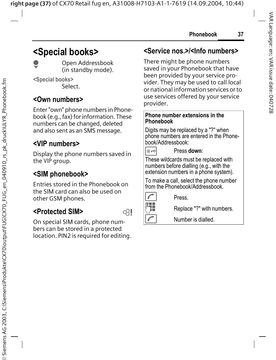 Special books, See p. 37, Own numbers | Vip numbers, Sim phonebook, Protected sim> b, Service nos.>/<info numbers | Siemens CXT70 User Manual | Page 38 / 151