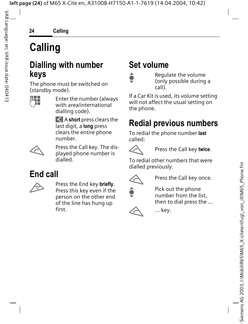 Calling, Dialling with number keys, End call | Set volume, Redial previous numbers | Siemens M65 User Manual | Page 25 / 142