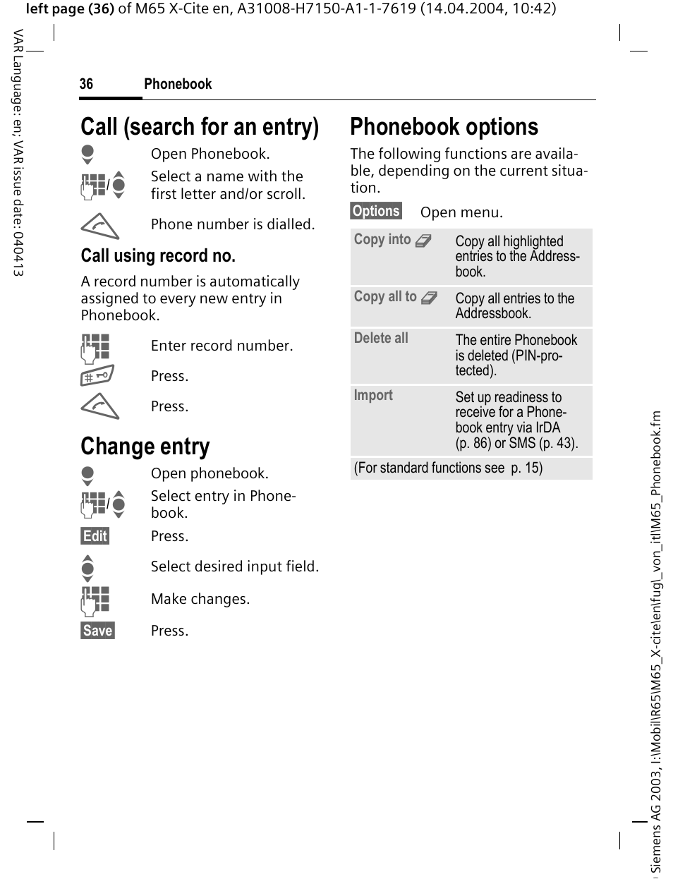 Call (search for an entry), Change entry, Call (search for an entry) change entry | Phonebook options | Siemens M65 User Manual | Page 37 / 142