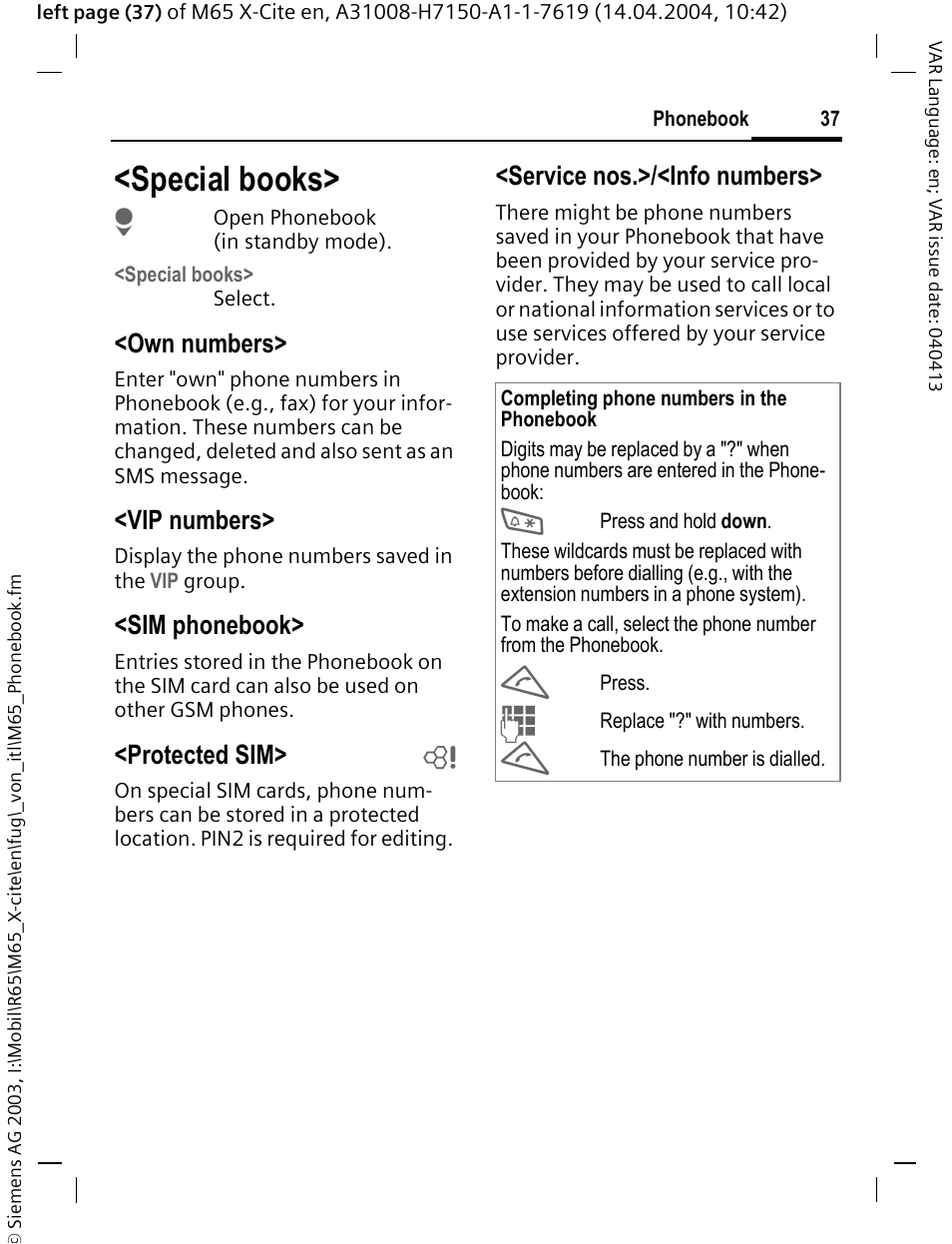 Special books, See p. 37, Own numbers | Vip numbers, Sim phonebook, Protected sim> b, Service nos.>/<info numbers | Siemens M65 User Manual | Page 38 / 142