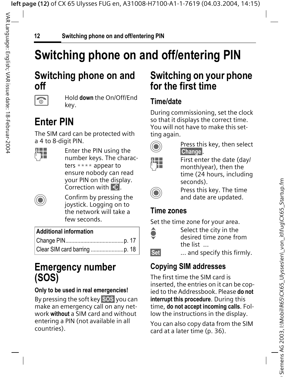 Switching phone on and off/entering pin, Enter pin, Emergency number (sos) | Switching phone on and off, Entering pin, Switching on your phone for the first time | Siemens CXT65 User Manual | Page 13 / 141