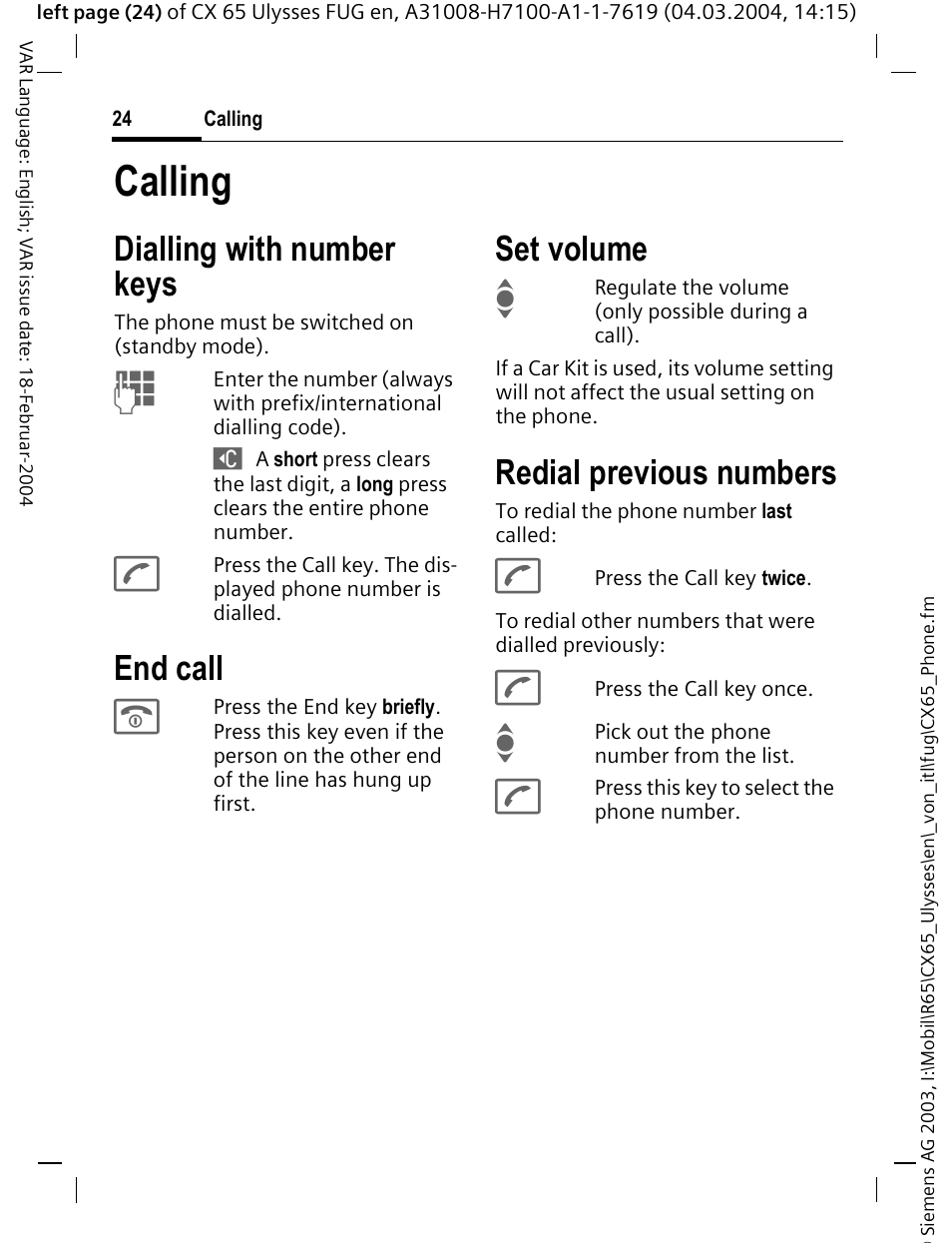 Calling, Dialling with number keys, End call | Set volume, Redial previous numbers | Siemens CXT65 User Manual | Page 25 / 141