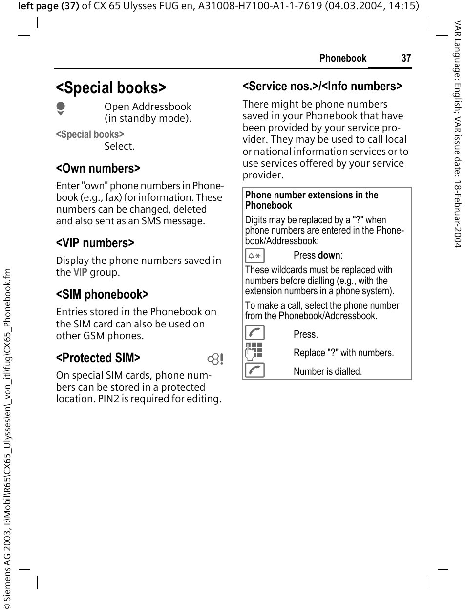 Special books, See p. 37, Own numbers | Vip numbers, Sim phonebook, Protected sim> b, Service nos.>/<info numbers | Siemens CXT65 User Manual | Page 38 / 141