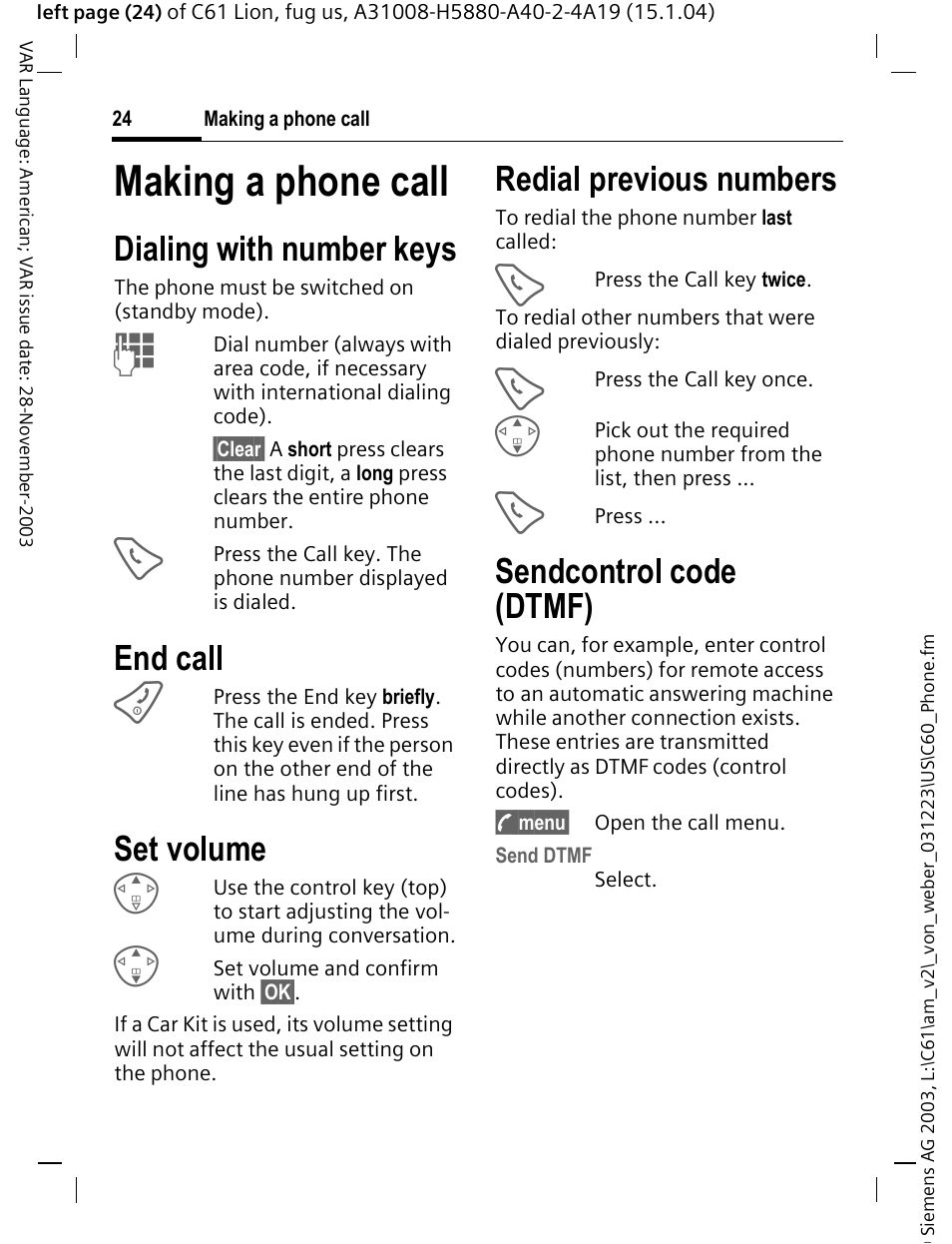 Making a phone call, Dialing with number keys, End call | Set volume, Redial previous numbers, Sendcontrol code (dtmf) | Siemens C61 User Manual | Page 25 / 116