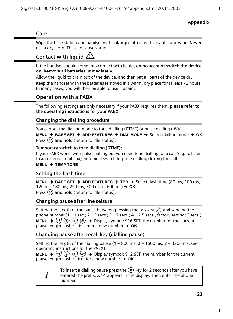 Care, Contact with liquid, Operation with a pabx | Changing the dialling procedure, Setting the flash time, Changing pause after line seizure, Changing pause after recall key (dialling pause), Care contact with liquid operation with a pabx | Siemens Gigaset CL100 User Manual | Page 23 / 31