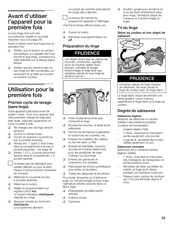 Avant d'utiliser l'appareil pour la première fois, Utilisation pour la première fois, Prudence | Premier cycle de lavage (sans linge), Préparation du linge, Tri du linge, Degrés de salissures | Siemens WFXD5202UC User Manual | Page 43 / 88