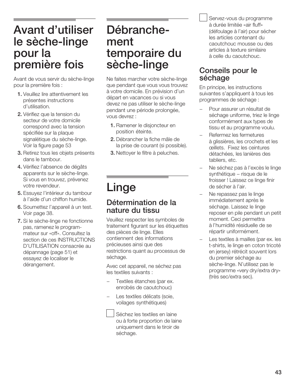 Débrancheć ment temporaire du sèchećlinge, Linge, Détermination de la nature du tissu | Conseils pour le séchage | Siemens ULTRASENSE WTXD5300US User Manual | Page 44 / 81