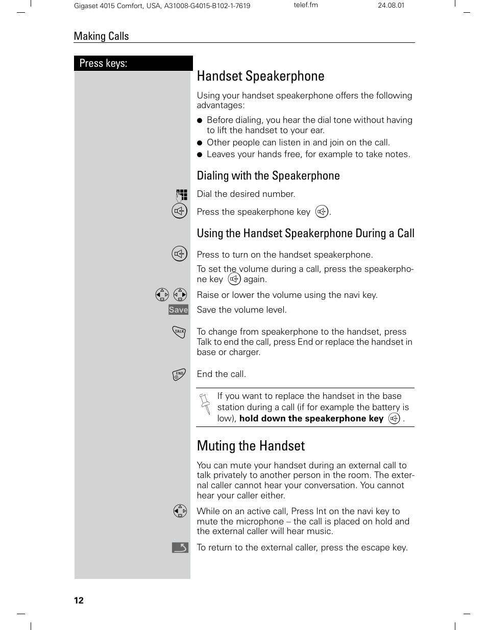 Handset speakerphone, Muting the handset, Dialing with the speakerphone | Using the handset speakerphone during a call | Siemens Gigaset 4210 User Manual | Page 18 / 153