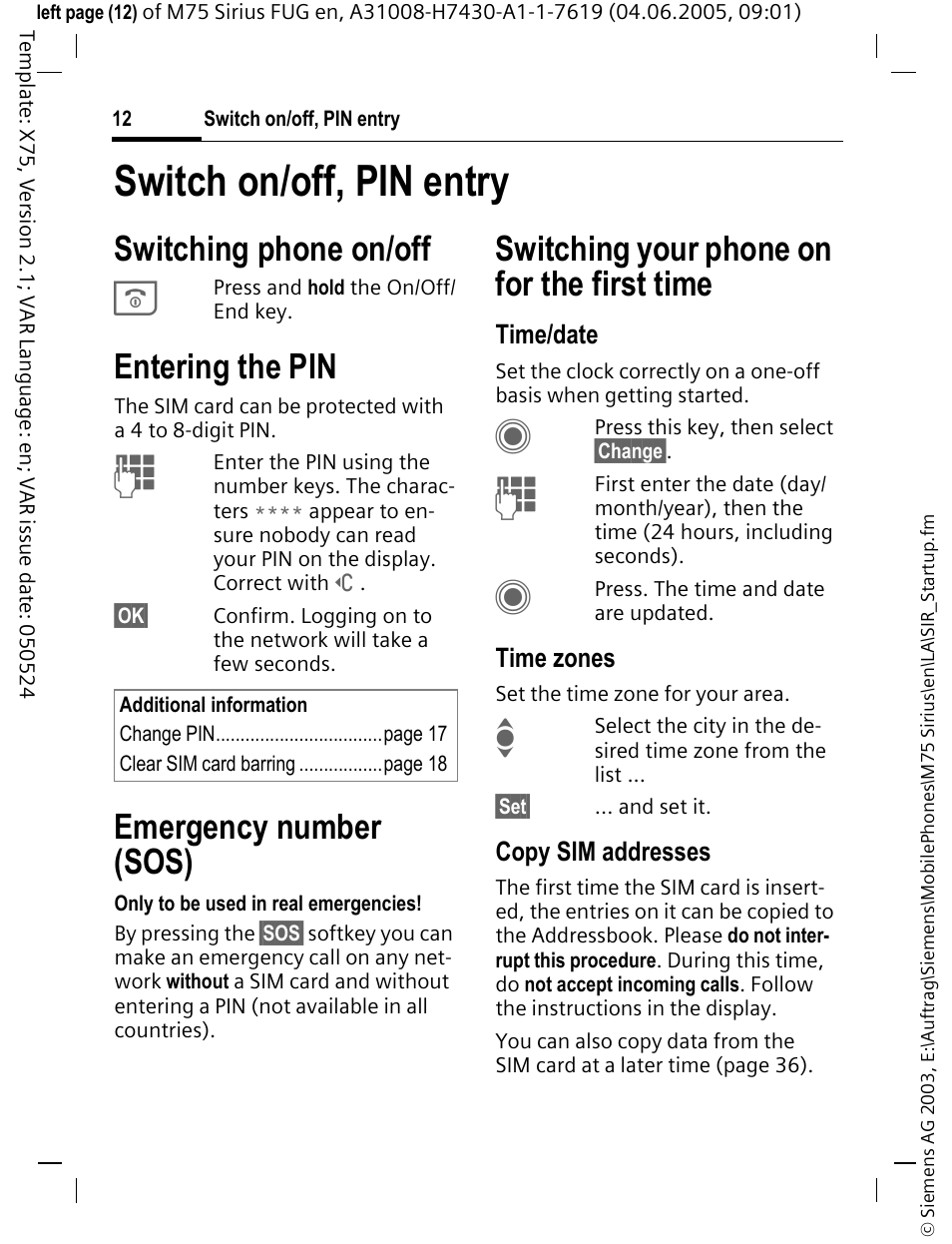 Switch on/off, pin entry, Entering the pin, Emergency number (sos) | Switching phone on/off, Switching your phone on for the first time | Siemens M75 User Manual | Page 13 / 153