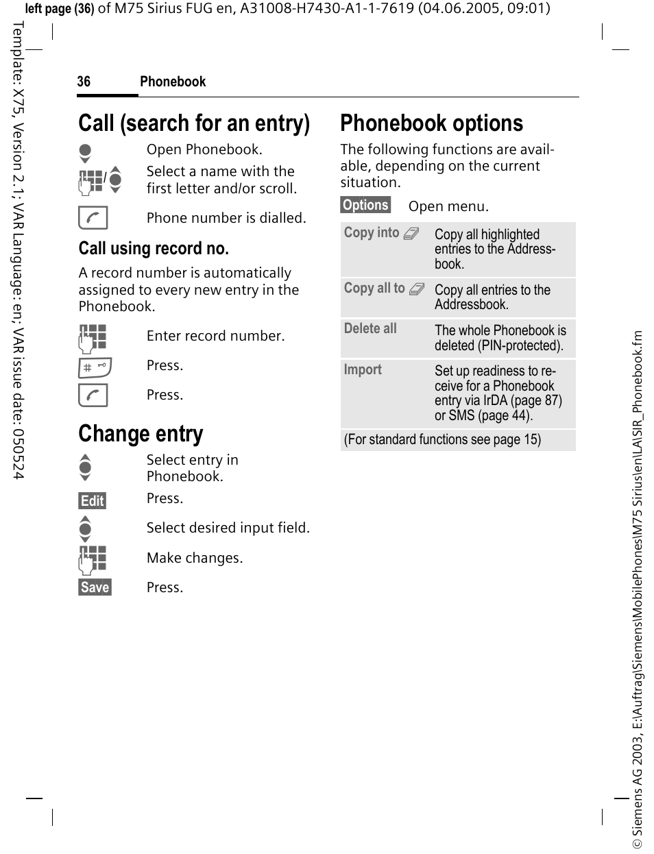 Call (search for an entry), Change entry, Call (search for an entry) change entry | Phonebook options | Siemens M75 User Manual | Page 37 / 153