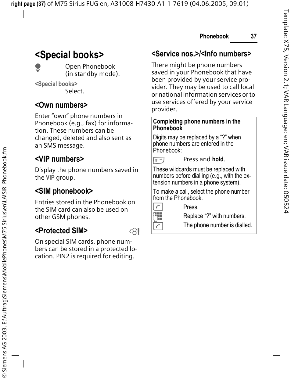 Special books, Own numbers, Vip numbers | Sim phonebook, Protected sim> b, Service nos.>/<info numbers | Siemens M75 User Manual | Page 38 / 153