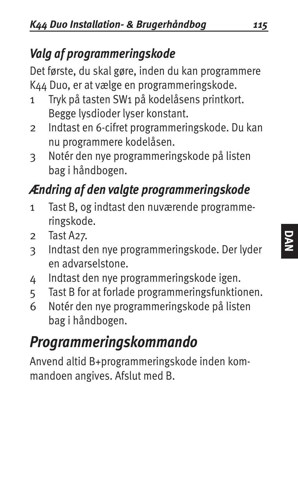 Valg af programmeringskode, Ændring af den valgte programmeringskode, Programmeringskommando | Siemens K44 User Manual | Page 115 / 184