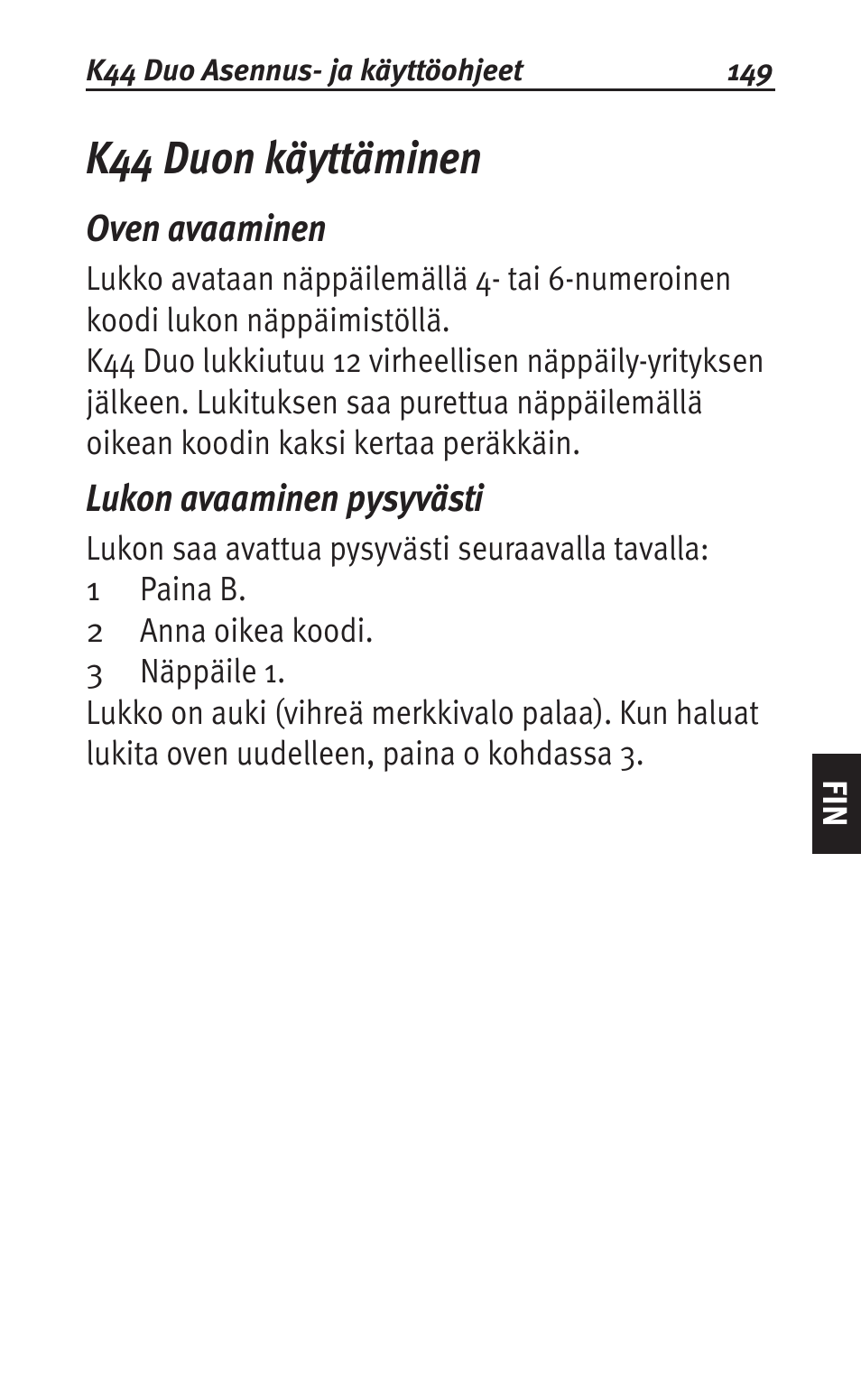 K44 duon käyttäminen, Oven avaaminen, Lukon avaaminen pysyvästi | Siemens K44 User Manual | Page 149 / 184
