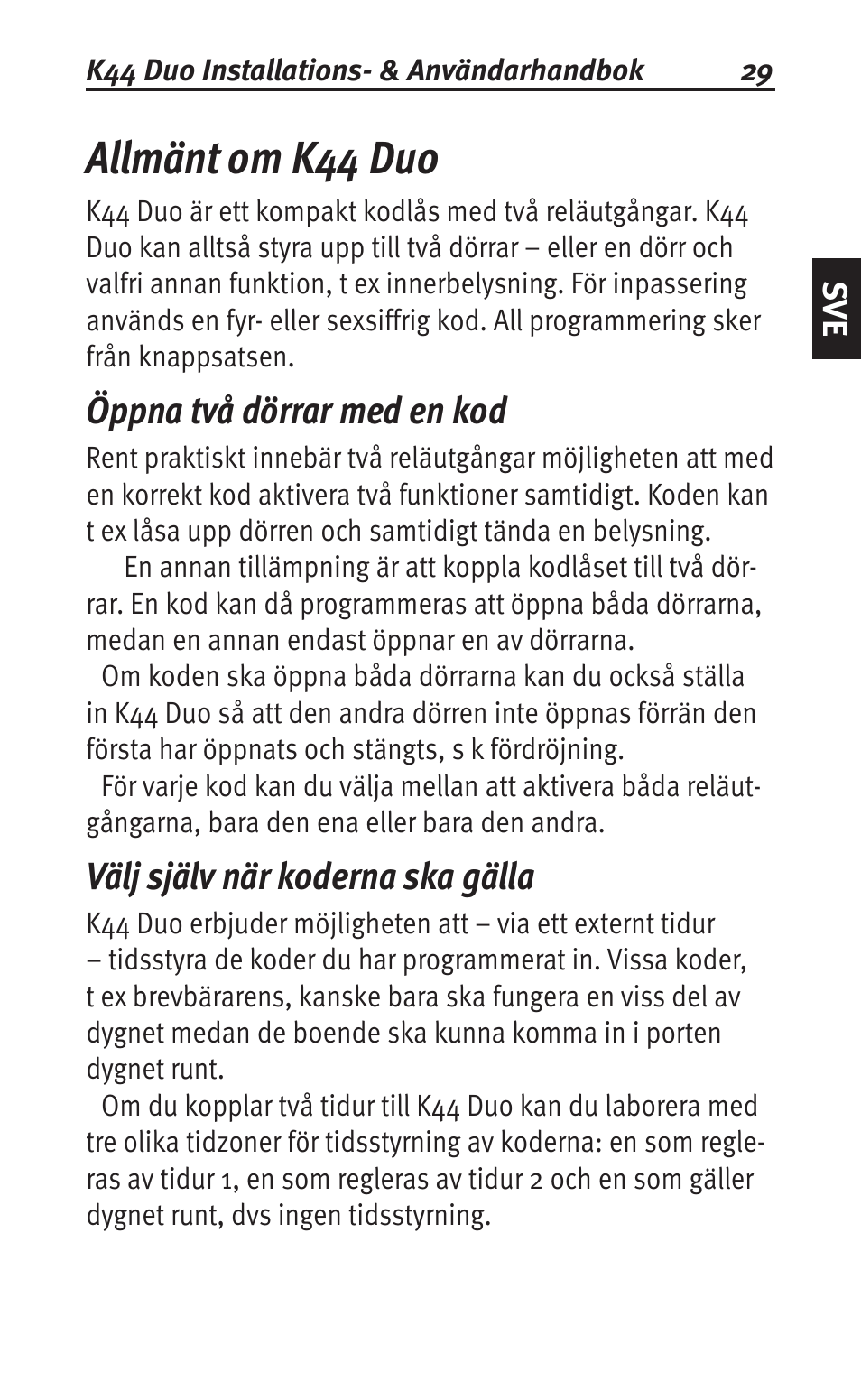 Allmänt om k44 duo, Öppna två dörrar med en kod, Välj själv när koderna ska gälla | Siemens K44 User Manual | Page 29 / 184