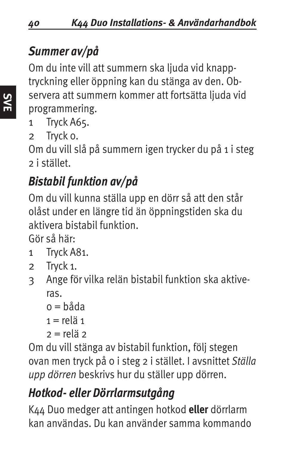 Summer av/på, Bistabil funktion av/på, Hotkod- eller dörrlarmsutgång | Siemens K44 User Manual | Page 40 / 184