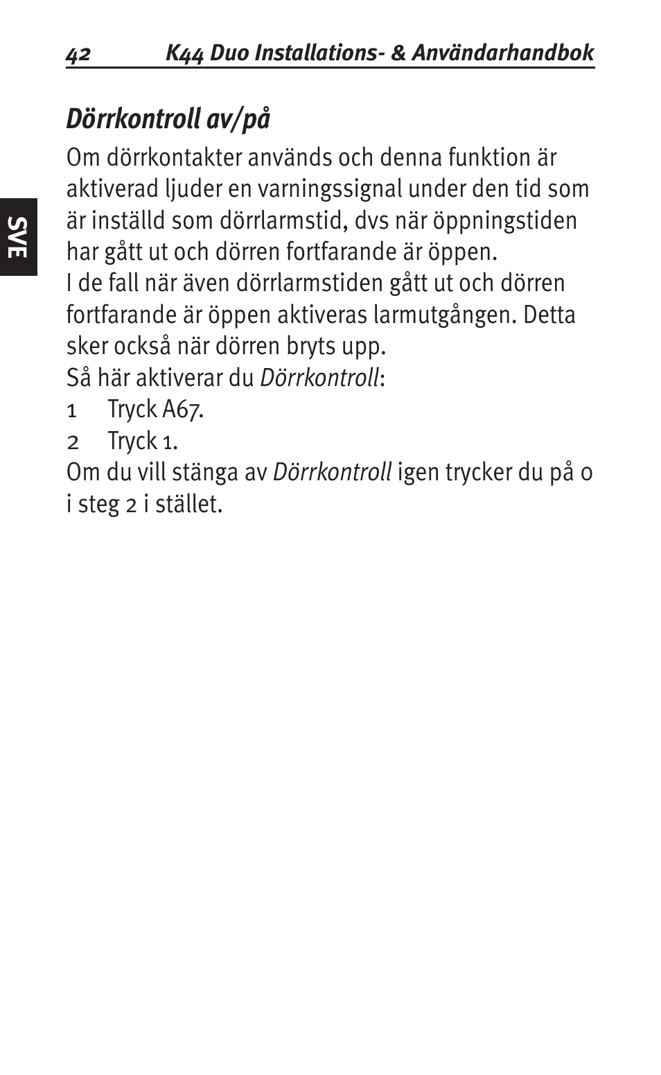 Dörrkontroll av/på | Siemens K44 User Manual | Page 42 / 184