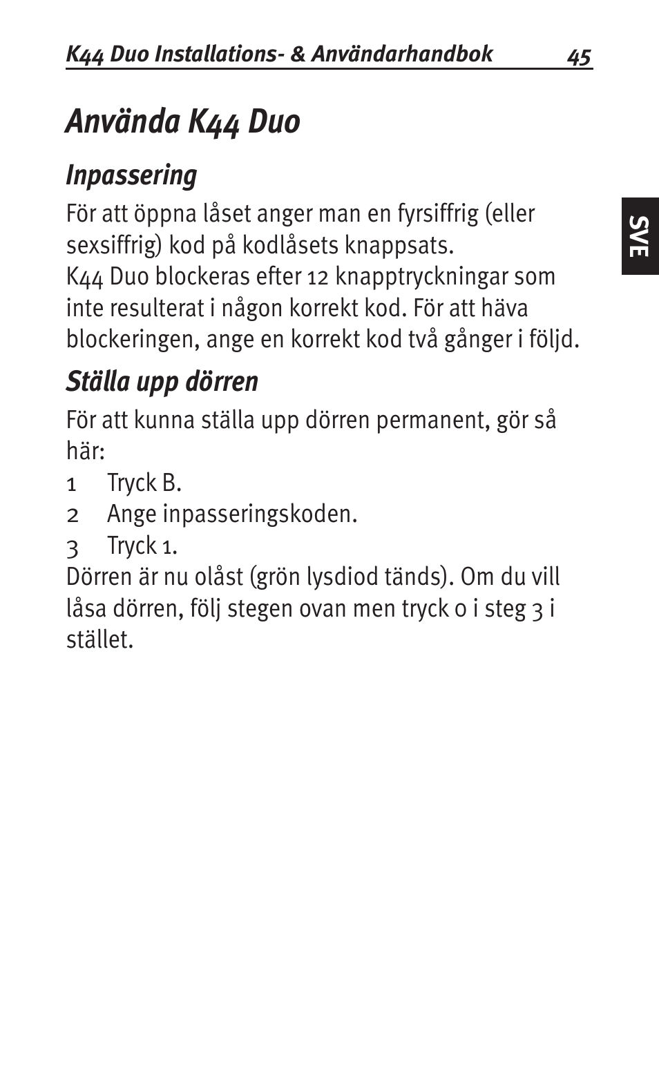 Använda k44 duo, Inpassering, Ställa upp dörren | Siemens K44 User Manual | Page 45 / 184