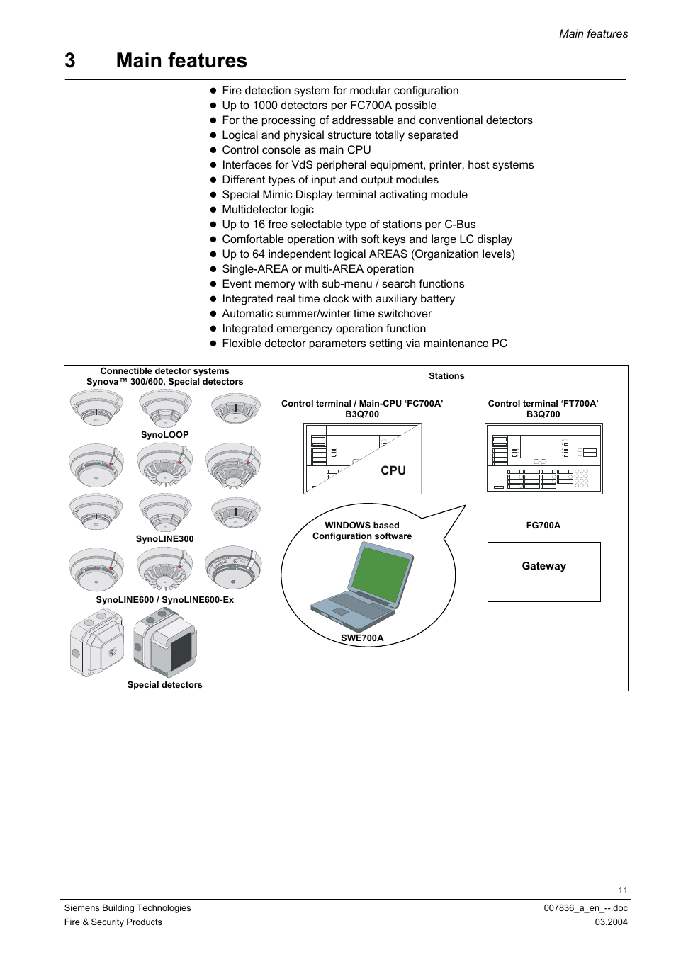 Main features, 3 main features, Fire detection system for modular configuration | Logical and physical structure totally separated, Control console as main cpu, Different types of input and output modules, Special mimic display terminal activating module, Multidetector logic, Single-area or multi-area operation, Integrated real time clock with auxiliary battery | Siemens FC700A User Manual | Page 11 / 70