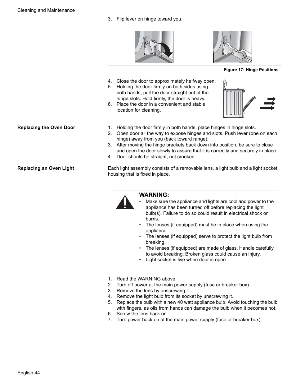 Flip lever on hinge toward you, Figure 17: hinge positions, Close the door to approximately halfway open | Replacing the oven door, Door should be straight, not crooked, Replacing an oven light, Read the warning above, Remove the lens by unscrewing it, Screw the lens back on, Warning | Siemens HD2528U  EN User Manual | Page 46 / 52