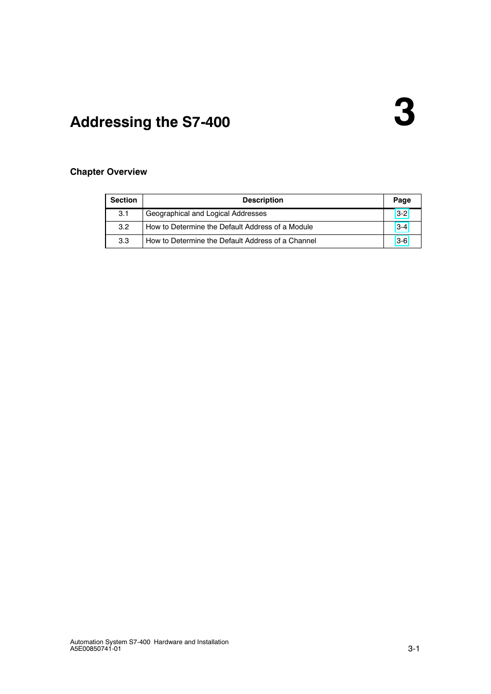 3 addressing the s7- 400, Addressing the s7-400 | Siemens Automation System S7-400 User Manual | Page 53 / 228