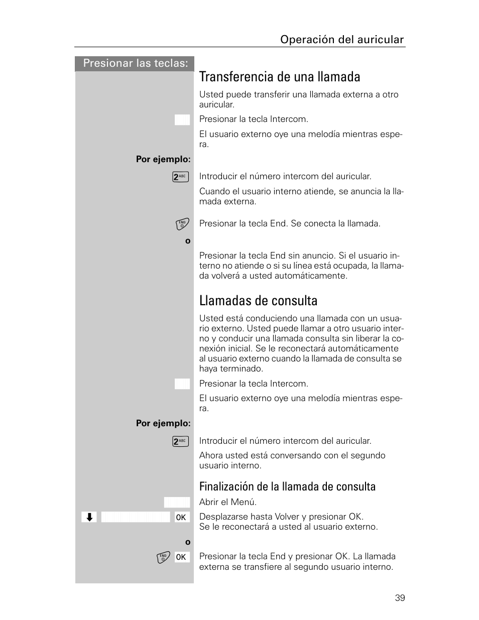 Transferencia de una llamada, Llamadas de consulta, Finalización de la llamada de consulta | Siemens Gigaset 4015 User Manual | Page 106 / 131