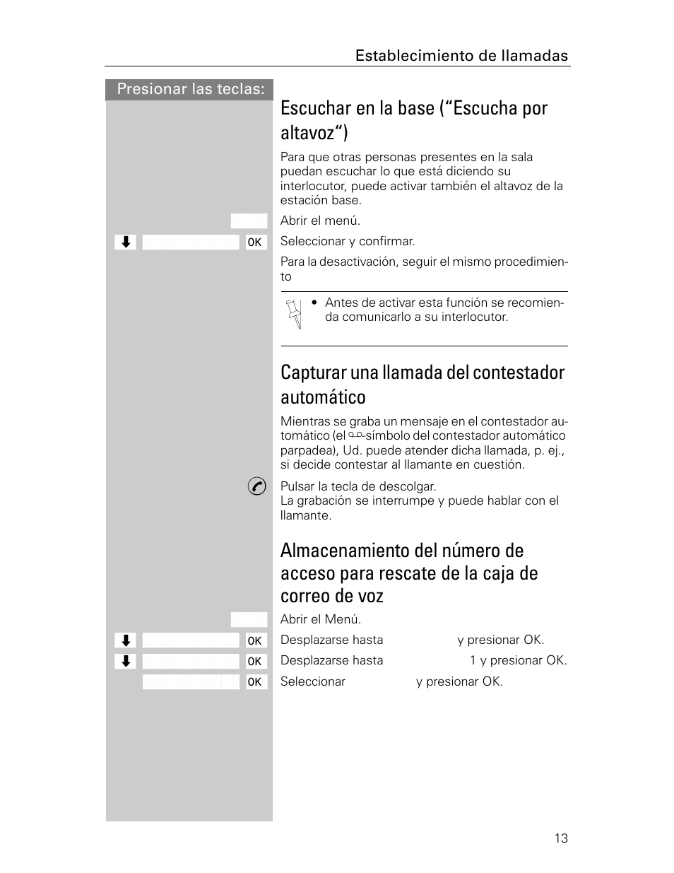 Escuchar en la base (“escucha por altavoz“), Capturar una llamada del contestador automático | Siemens Gigaset 4015 User Manual | Page 80 / 131