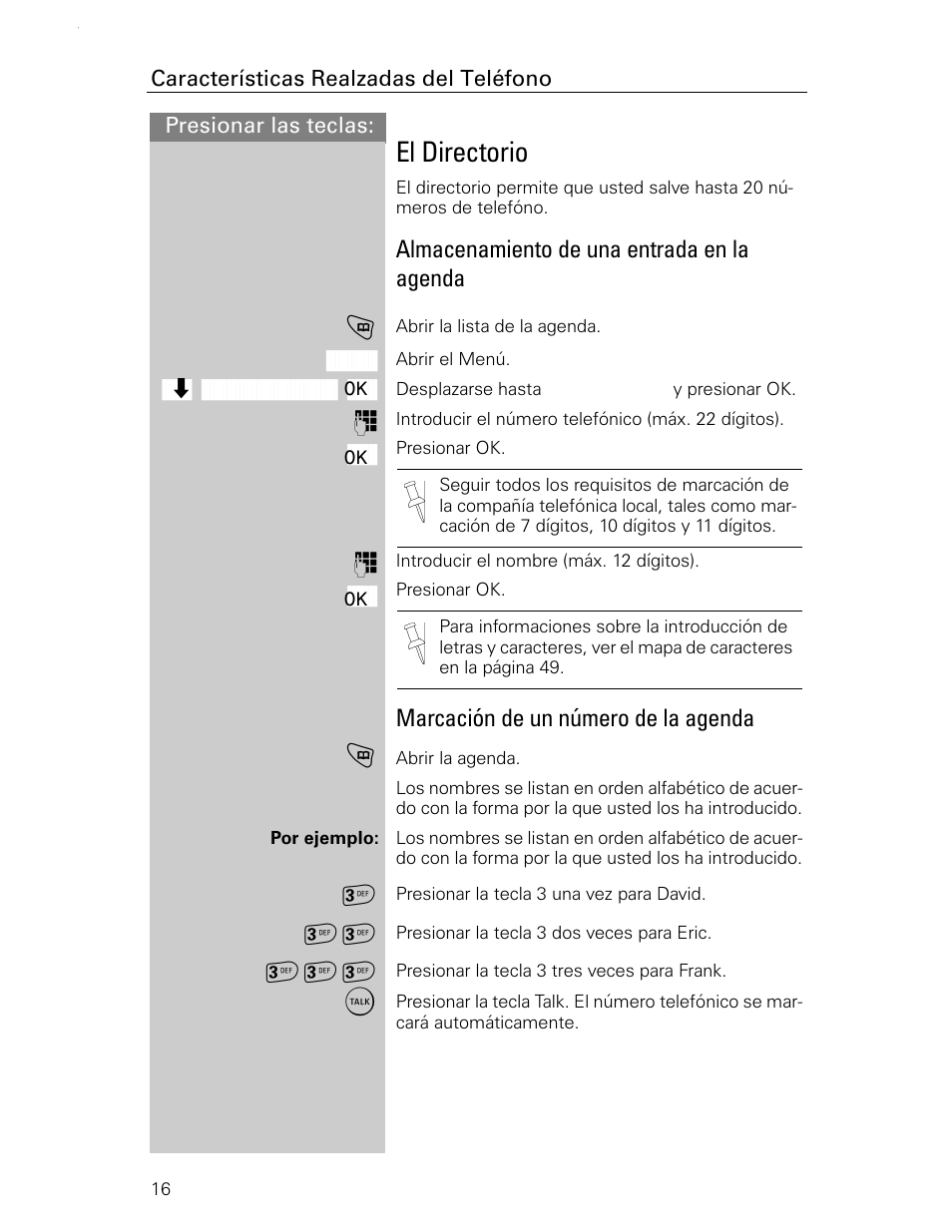 El directorio, Almacenamiento de una entrada en la agenda, Marcación de un número de la agenda | Siemens Gigaset 4015 User Manual | Page 83 / 131