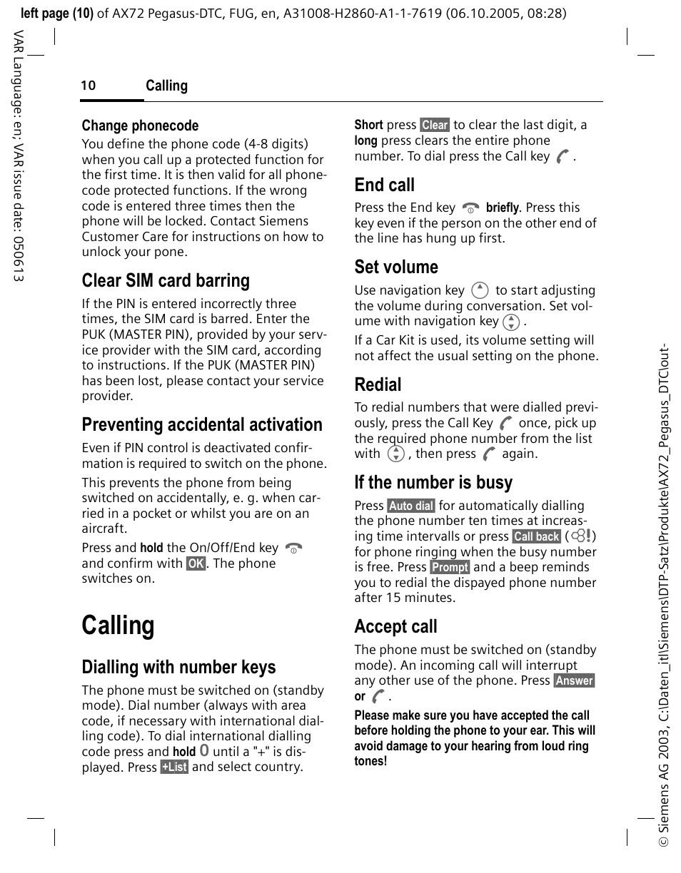 Calling, Dialling with number keys, End call | Set volume, Redial, If the number is busy, Accept call, Clear sim card barring, Preventing accidental activation | Siemens PEGASUS-DTC AX72 User Manual | Page 10 / 44