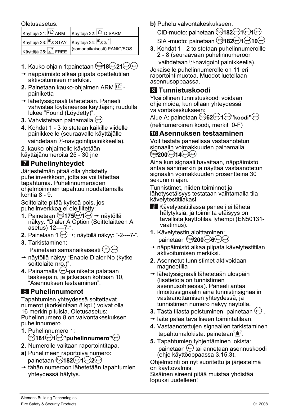 Puhelinyhteydet, Puhelinnumerot, Tunnistuskoodi | Asennuksen testaaminen | Siemens IC60 User Manual | Page 21 / 40