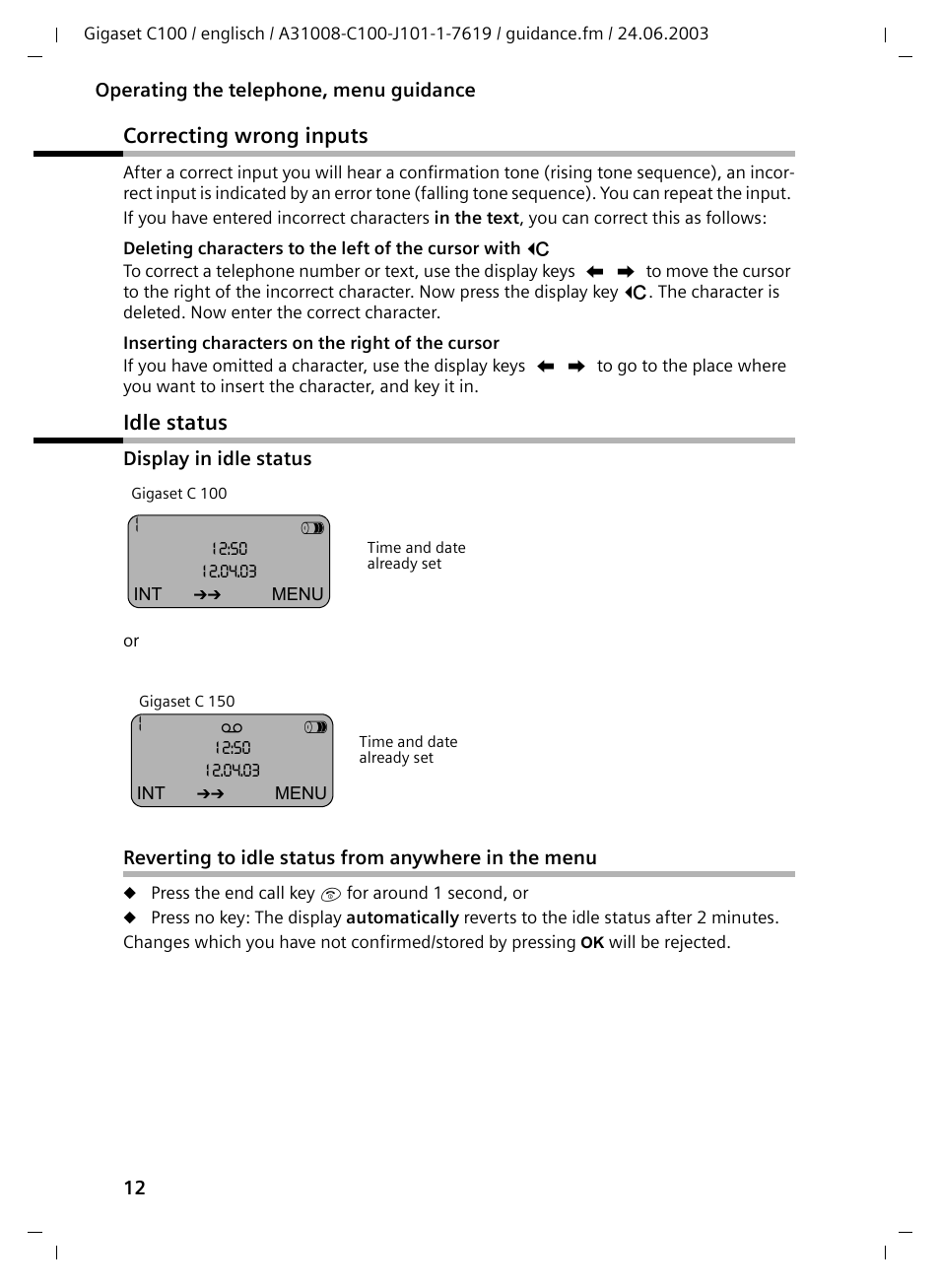 Correcting wrong inputs, Idle status, Reverting to idle status from anywhere in the menu | Correcting wrong inputs idle status | Siemens Gigaset C100 DECT User Manual | Page 13 / 87