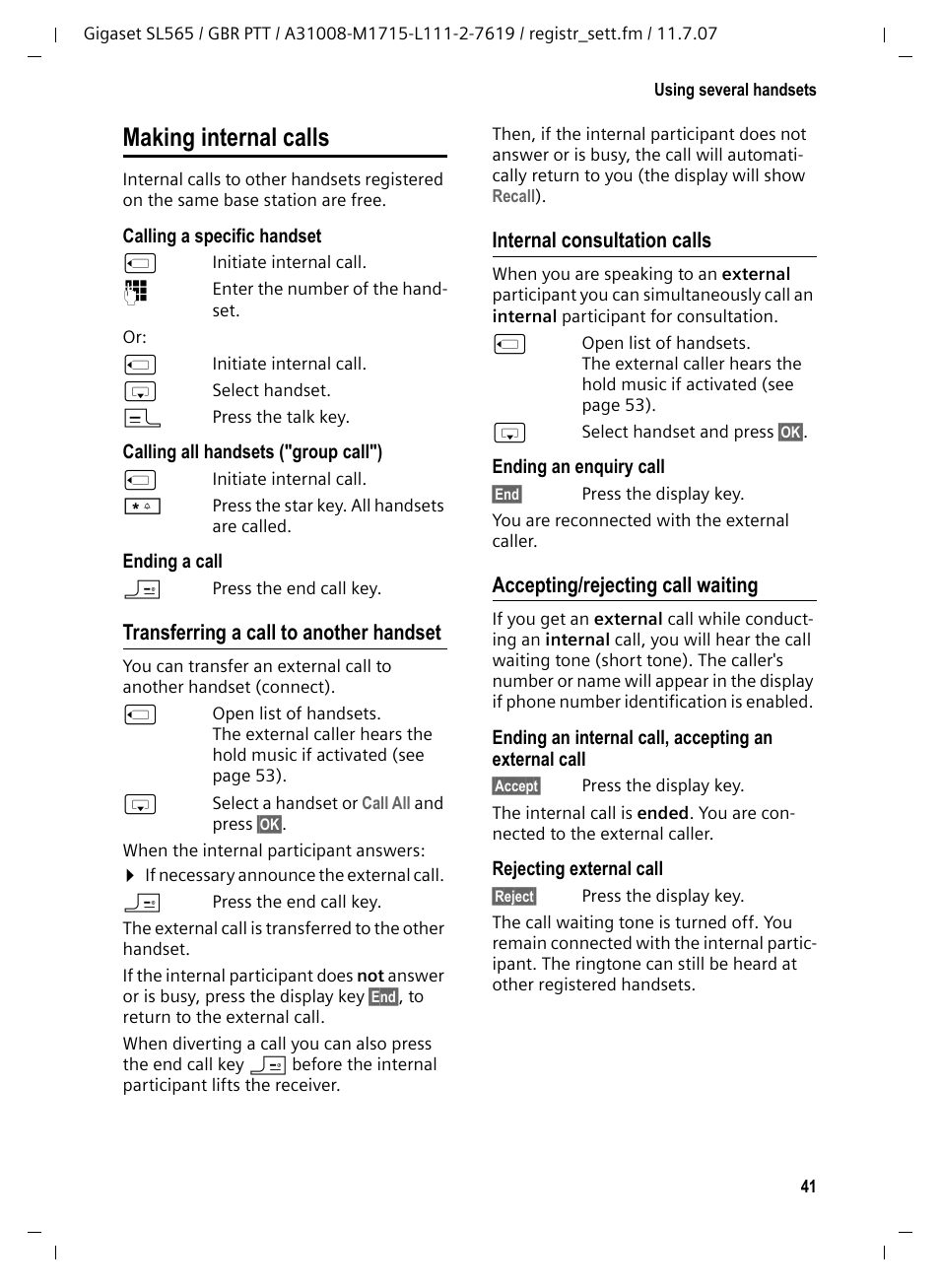 Making internal calls, Transferring a call to another handset, Internal consultation calls | Accepting/rejecting call waiting | Siemens Gigaset SL565 User Manual | Page 42 / 72