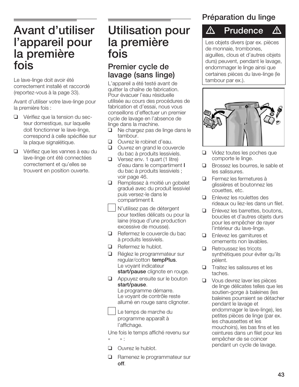 Avant d'utiliser l'appareil pour la première fois, Utilisation pour la première fois, Prudence | Premier cycle de lavage (sans linge), Préparation du linge | Siemens WFXD5200UC User Manual | Page 44 / 89