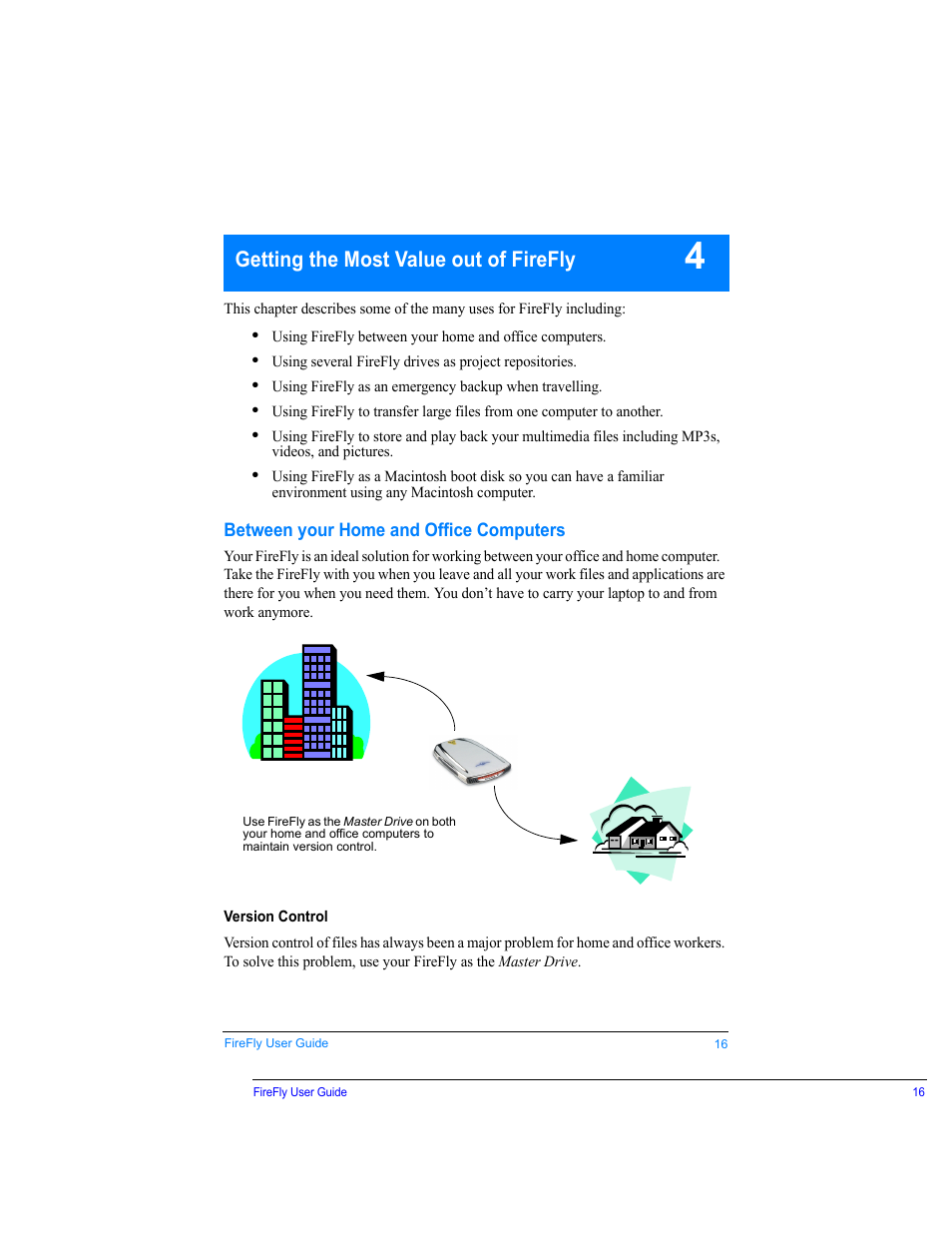 Getting the most value out of firefly, Between your home and office computers, Version control | SmartDisk Rover none User Manual | Page 16 / 25